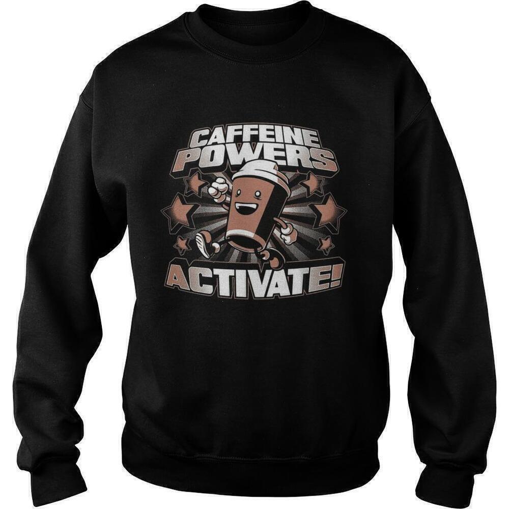 Caffeine Powers Activate Funny Coffee Lover Graphic Unisex Sweatshirt